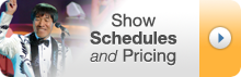 Show Schedules & Pricing
