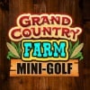 Farm Mini Golf Grand Country