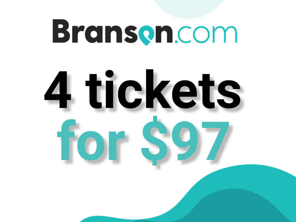 4 tickets for $97 Branson Deals