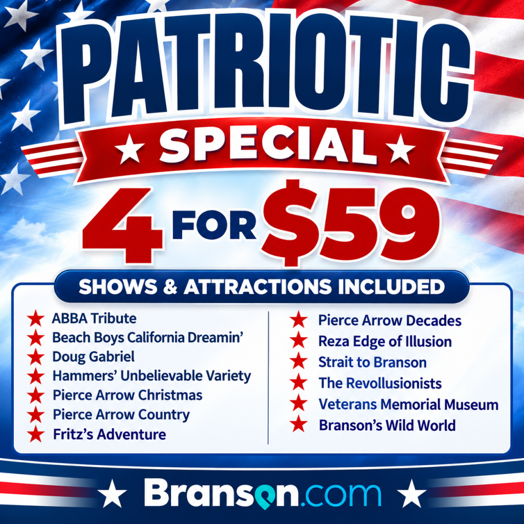 Patriotic-themed Branson poster advertising a 'Patriotic Special' 4 for  deal; lists shows included (e.g., ABBA Tribute, Beach Boys California Dreamin’, Doug Gabriel, Hammers’ Unbelievable Variety, Pierce Arrow Christmas, Fritz’s Adventure, and more).