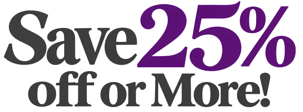 Promotional banner reading 'Save 25% off or More!' to advertise a sale.
