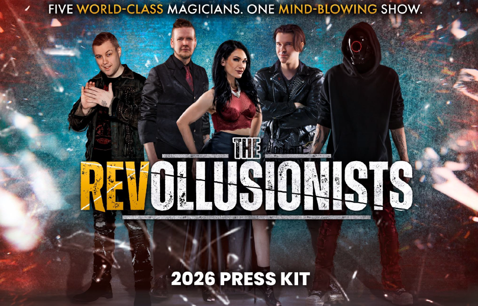 Promotional poster for The Revolutionists: five magicians pose on stage (woman in a red top, four men) with a hooded figure in black; bold title 'THE REVOLLUTIONISTS' and '2026 PRESS KIT' at the bottom, plus the tagline at the top.